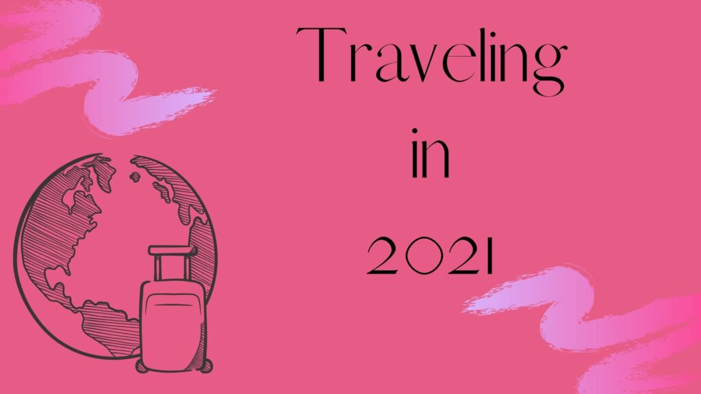 Traveling 2021