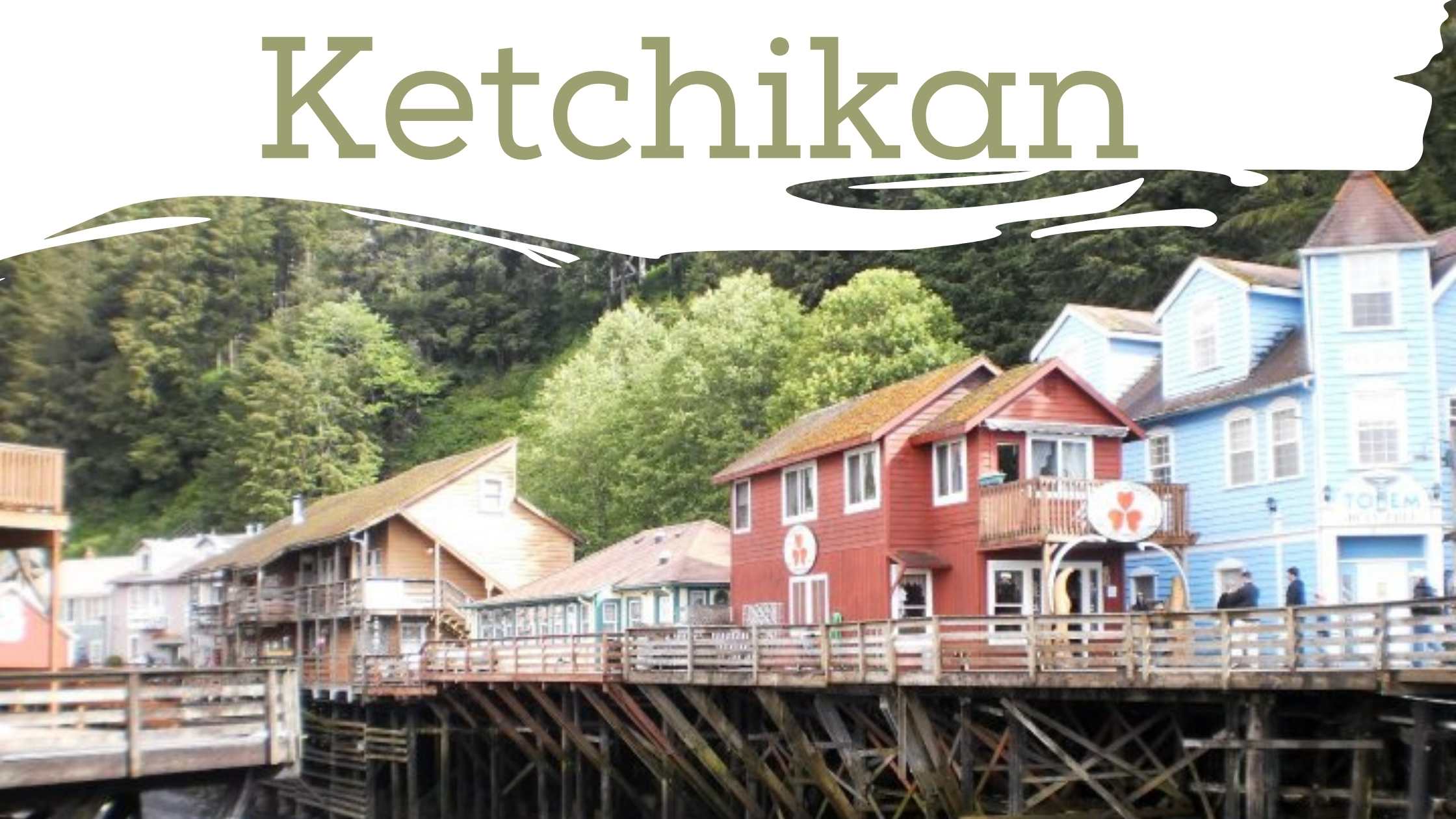 Ketchikan