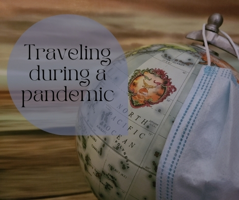 Traveling during a pandemic 1