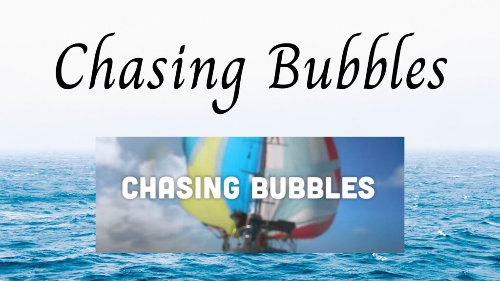 chasing bubbles 1