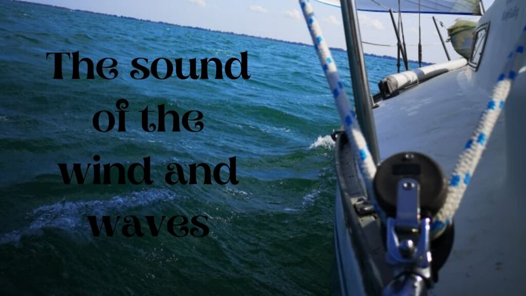 the sound of wind and waves