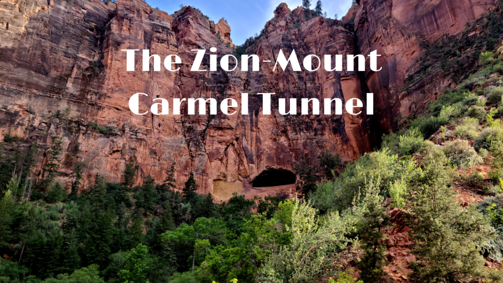 The Zion Mount Carmel Tunnel